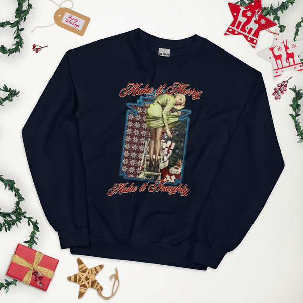 Make It Merry , Make It Naughty ... Sweater